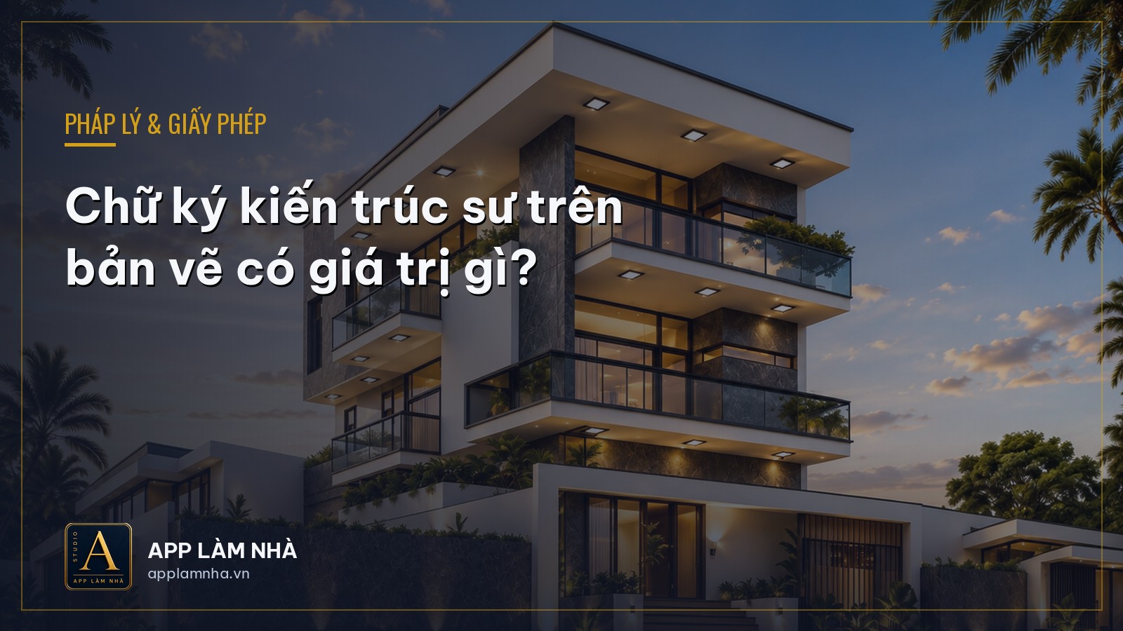 Chữ ký kiến trúc sư trên bản vẽ có giá trị gì?